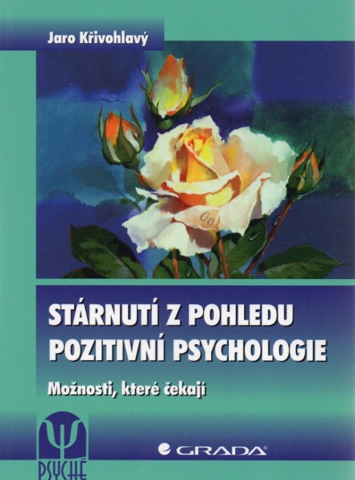 Stárnutí z pohledu pozitivní psychologie