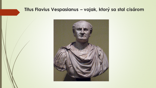 Marek Riečan - Titus Flavius Vespasianus - vojak, ktorý sa stal cisárom